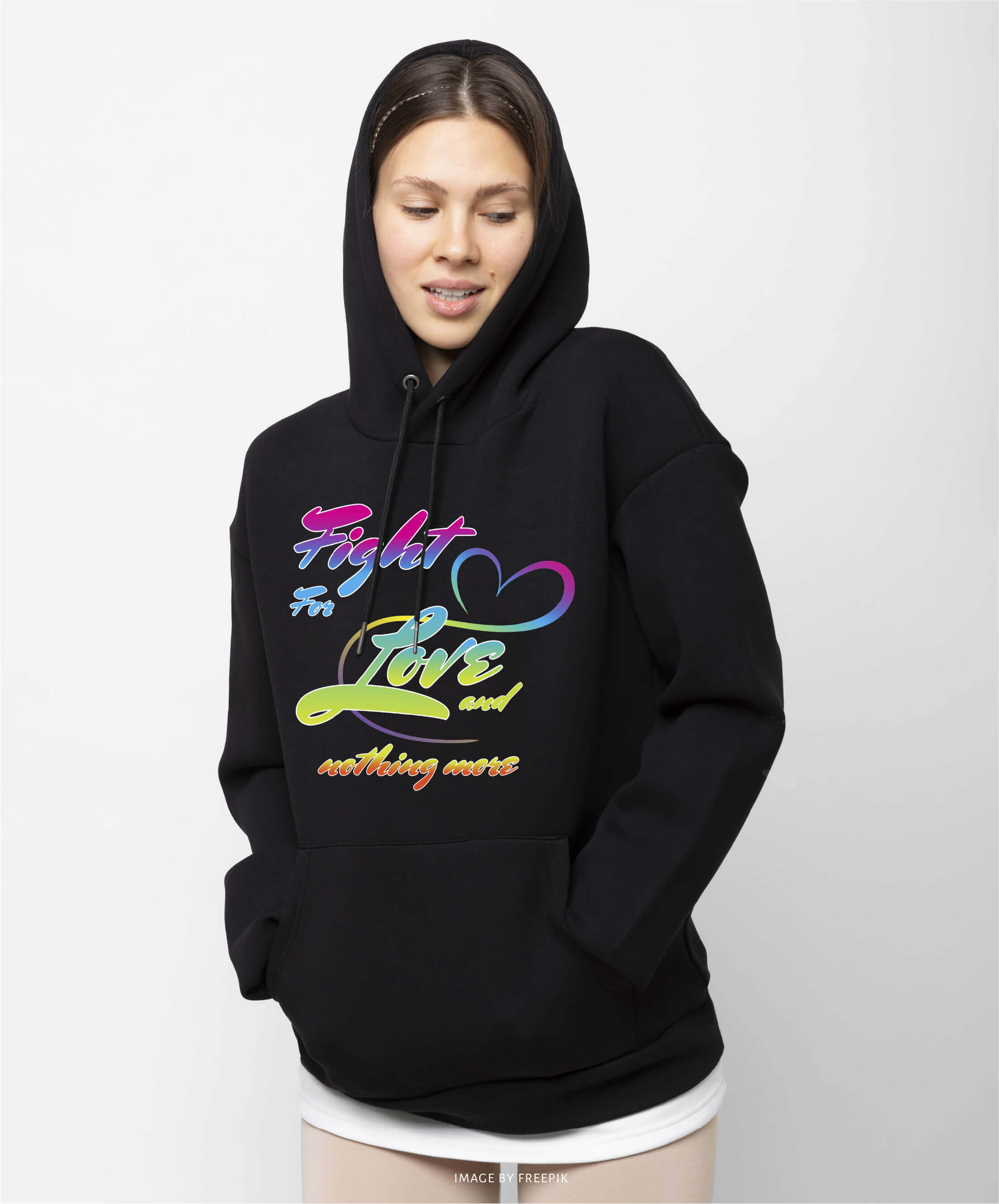 A Woman wearing a black hoodie with a colorful Fight For Love and nothing more Graphic.